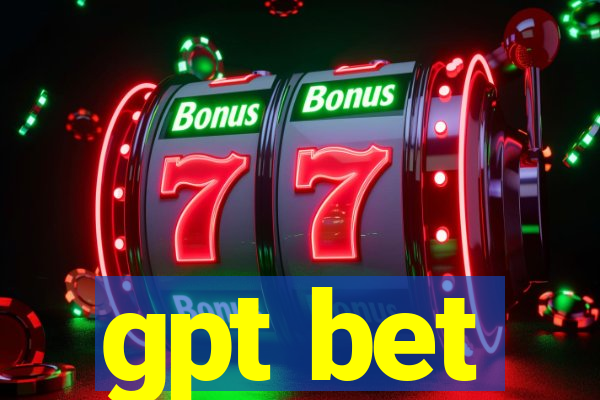 gpt bet